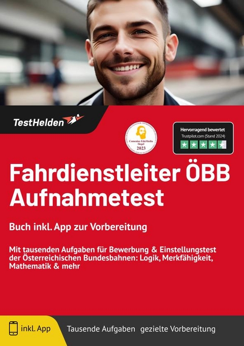 Fahrdienstleiter &Ouml;BB Aufnahmetest: Buch inkl. App zur Vorbereitung | Mit tausenden Aufgaben f&uuml;r Bewerbung & Einstellungstest der &Ouml;sterreichischen Bundesbahnen: Logik, Merkf&auml;higkeit, Mathematik & mehr - Tom Wenk