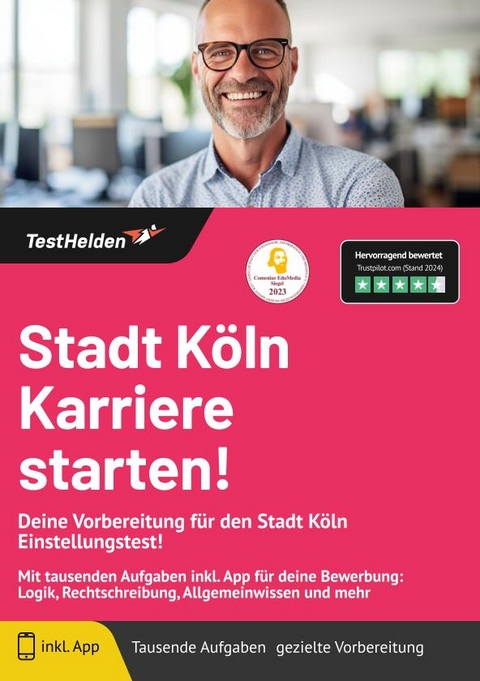 Stadt K&ouml;ln Karriere starten: Deine Vorbereitung f&uuml;r den Stadt K&ouml;ln Einstellungstest! | Mit tausenden Aufgaben inkl. App f&uuml;r deine Bewerbung: Logik, Rechtschreibung, Allgemeinwissen und mehr - Tom Wenk