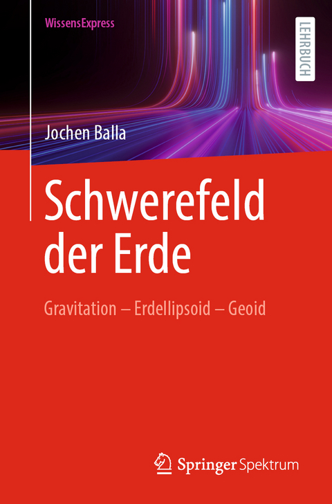 Schwerefeld der Erde - Jochen Balla