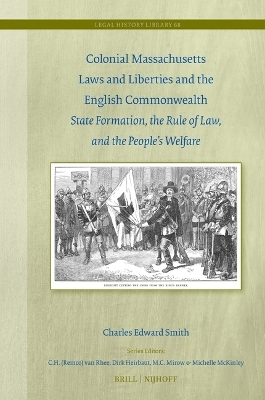 Colonial Massachusetts Laws and Liberties and the English Commonwealth - Charles Edward Smith
