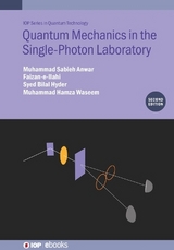 Quantum Mechanics in the Single-Photon Laboratory (Second Edition) - Anwar, Muhammad Sabieh; Faizan-e-Ilahi; Shah, Syed Bilal Hyder; Waseem, Muhammad Hamza