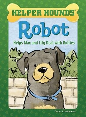 Robot Helps Max and Lily Deal with Bullies - Caryn Rivadeneira