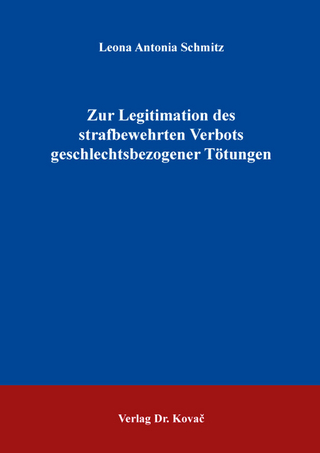 Zur Legitimation des strafbewehrten Verbots geschlechtsbezogener Tötungen