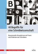 40 Begriffe für eine Schreibwissenschaft - 