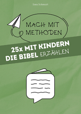 25x mit Kindern die Bibel erz&auml;hlen - Sara Schmidt