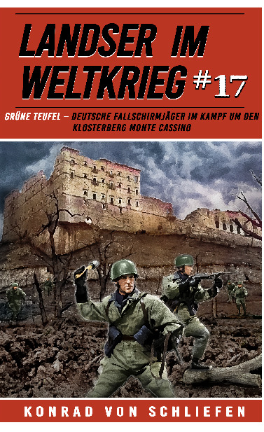 Landser im Weltkrieg 17 - Konrad von Schliefen