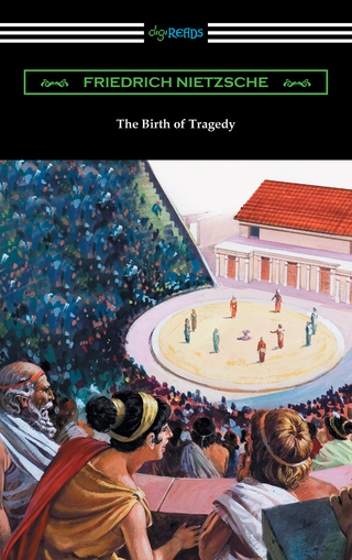 The Birth of Tragedy (translated by William A. Haussmann)