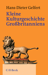 Kleine Kulturgeschichte Gro&szlig;britanniens - Hans-Dieter Gelfert