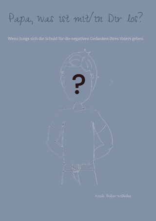 Papa, was ist mit/in Dir los?