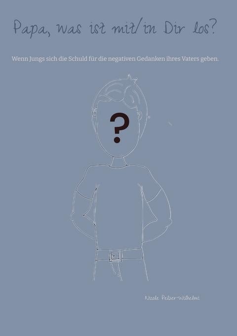 Papa, was ist mit/in Dir los?