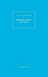 Erf&uuml;lltes Leben mit Gott - P. Dr. Herbert Schneider OFM