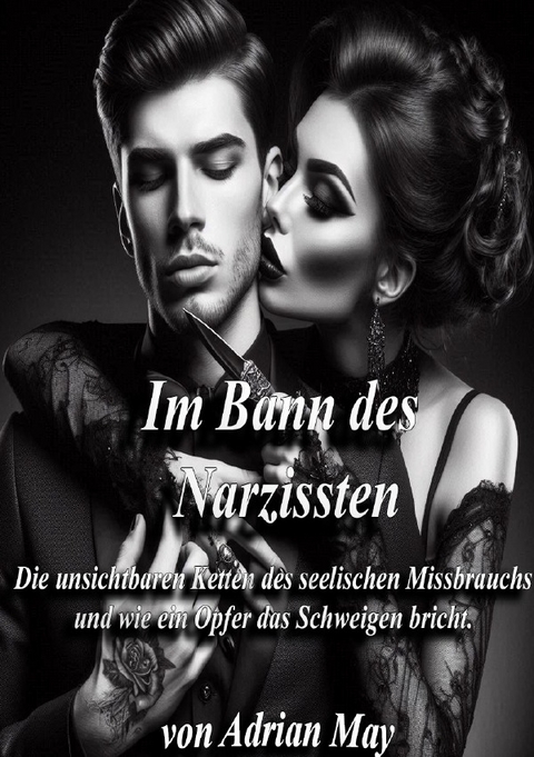 Im Bann des Narzissten - Adrian May