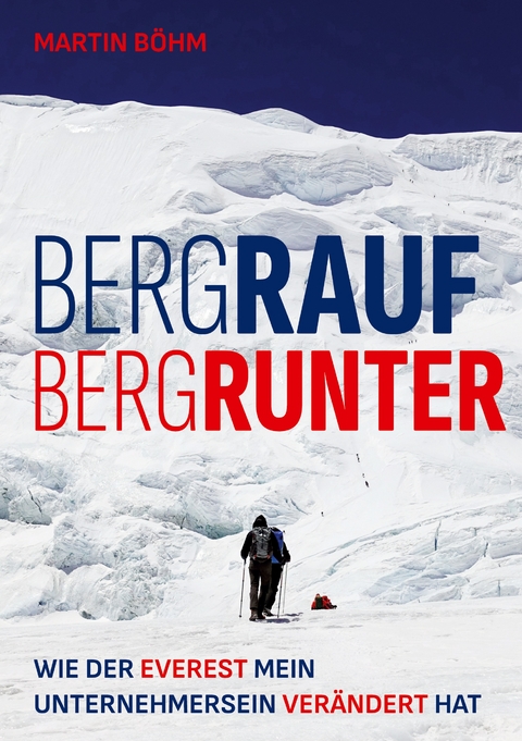 Bergrauf, Bergrunter - Martin B&ouml;hm