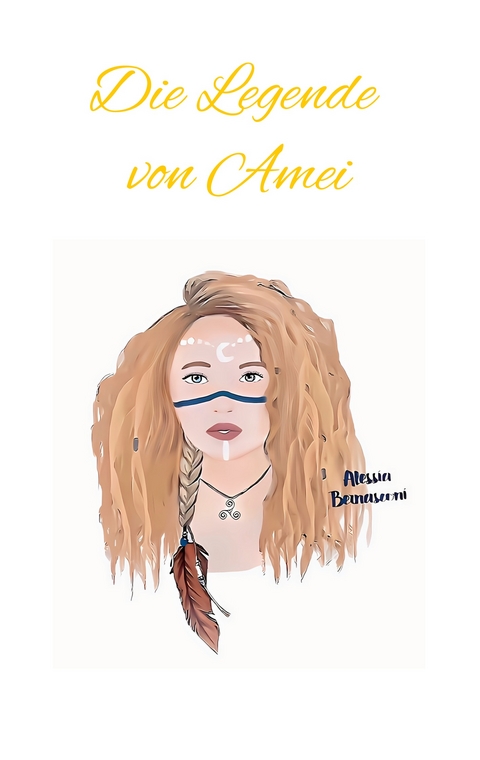 Die Legende von Amei - Alessia Bernasconi
