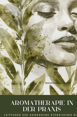 Aromatherapie in der Praxis