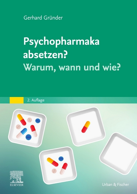 Psychopharmaka absetzen? - Gerhard Gründer
