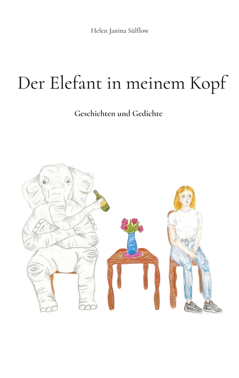 Der Elefant in meinem Kopf - Helen Janina S&uuml;lflow