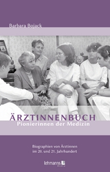 &Auml;rztinnenbuch - Pionierinnen der Medizin - Barbara Bojack