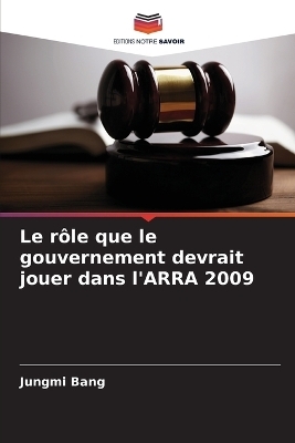 Le rôle que le gouvernement devrait jouer dans l'ARRA 2009