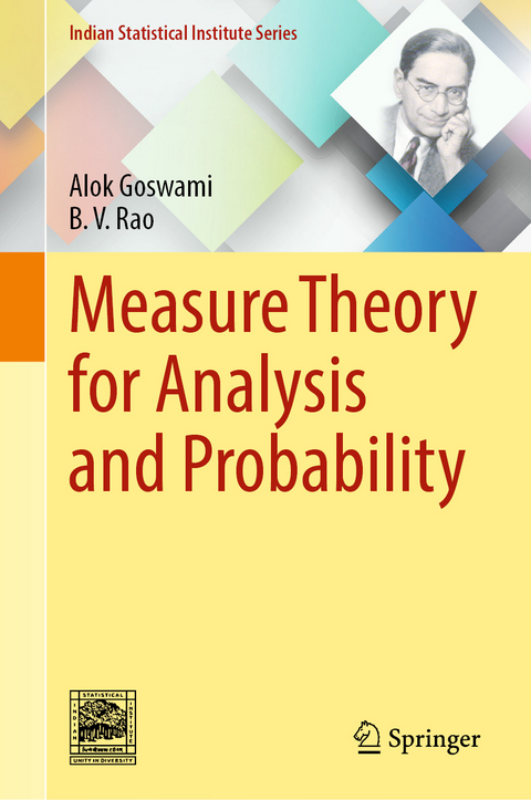 Measure Theory for Analysis and Probability - Alok Goswami, B.V. Rao