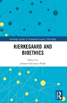 Kierkegaard and Bioethics - 