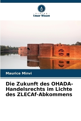 Die Zukunft des OHADA-Handelsrechts im Lichte des ZLECAf-Abkommens