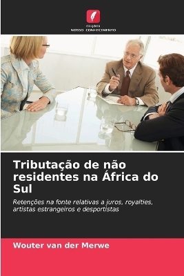 Tributa&ccedil;&atilde;o de n&atilde;o residentes na &Aacute;frica do Sul - Wouter van der Merwe