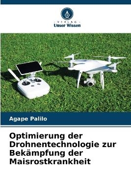 Optimierung der Drohnentechnologie zur Bekämpfung der Maisrostkrankheit