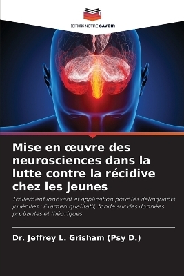 Mise en oeuvre des neurosciences dans la lutte contre la récidive chez les jeunes