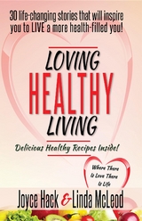 Loving Healthy Living -  Joyce Hack,  McLeod Linda