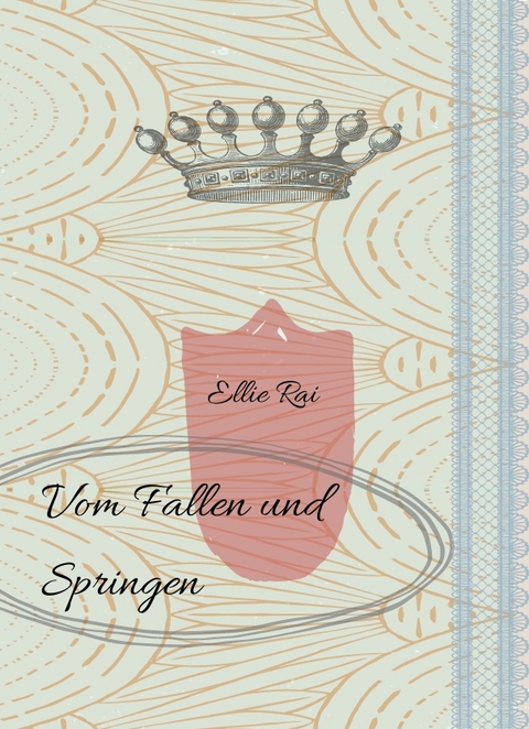Vom Fallen und Springen - Ellie Rai