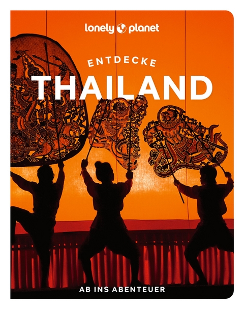 Entdecke Thailand - Amy Bensema, Megan Leon, Chawadee Nualkhair