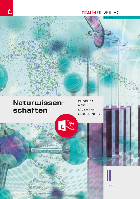 Naturwissenschaften II HLW + TRAUNER-DigiBox - Dietmar Chodura, Erika H&ouml;dl, Christoph Lagemann, Helmut Franz Geroldinger