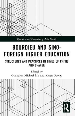 Bourdieu and Sino–Foreign Higher Education