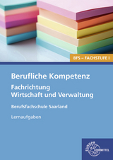 Berufliche Kompetenz - BFS, Fachstufe 1, Fachrichtung Wirtschaft und Verwaltung
