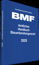 Amtliches Handbuch Steuerberatungsrecht 2025 - Deutschland. Bundesministerium der Finanzen