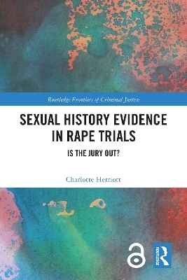 Sexual History Evidence in Rape Trials - Charlotte Herriott