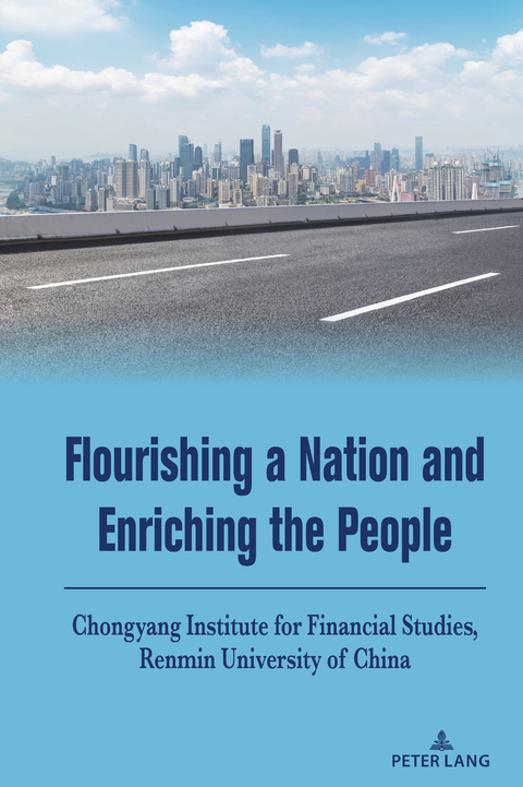 Flourishing a Nation and Enriching the People -  Chongyang Institute forFinancial Studies