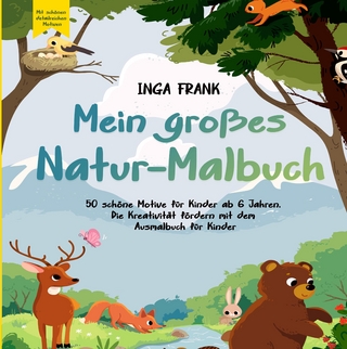 Mein großes Natur-Malbuch