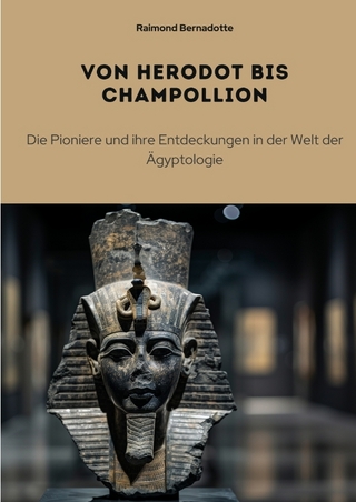 Von Herodot bis Champollion