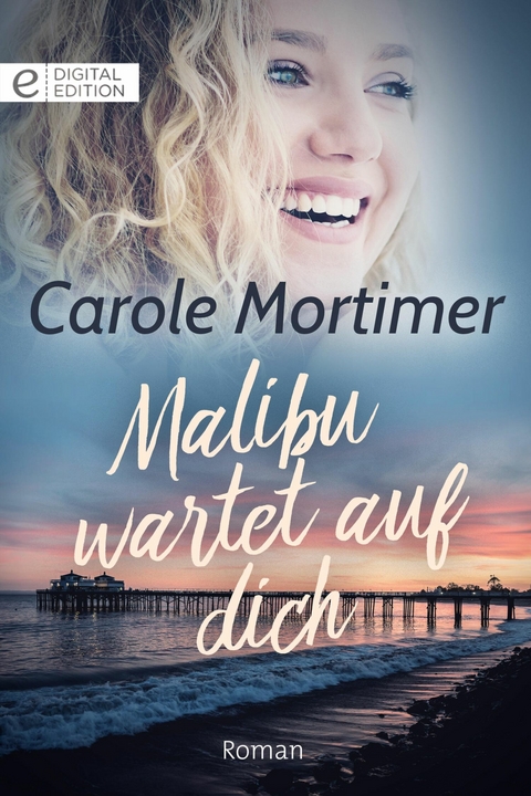 Malibu wartet auf dich - Carole Mortimer