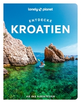 Entdecke Kroatien - Lucie Grace, Anja Mutic, Isabel Putinja