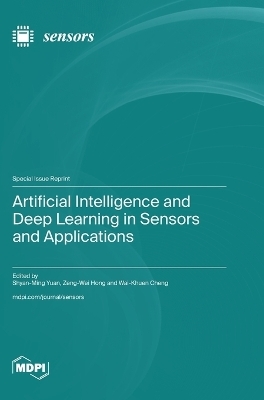 Artificial Intelligence and Deep Learning in Sensors and Applications
