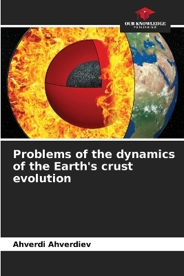 Problems of the dynamics of the Earth's crust evolution - Ahverdi Ahverdiev