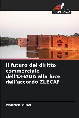 Il futuro del diritto commerciale dell'OHADA alla luce dell'accordo ZLECAf - Maurice MINVI