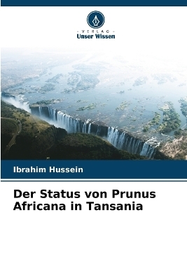 Der Status von Prunus Africana in Tansania - Ibrahim Hussein