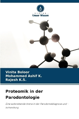 Proteomik in der Parodontologie - vinita boloor, Mohammed Ashif K, Rajesh K S