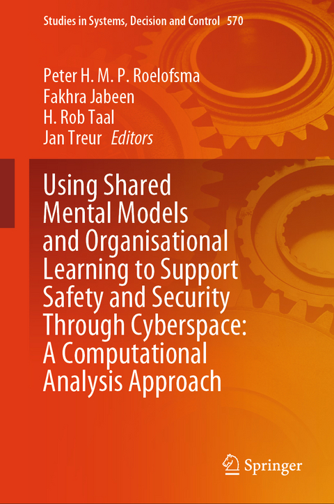 Using Shared Mental Models and Organisational Learning to Support Safety and Security Through Cyberspace: A Computational Analysis Approach - 