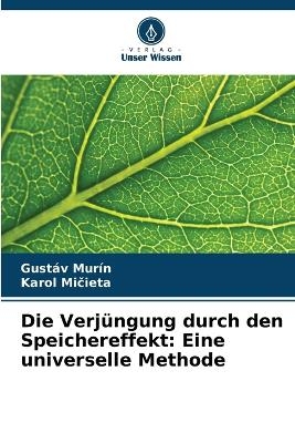 Die Verjüngung durch den Speichereffekt