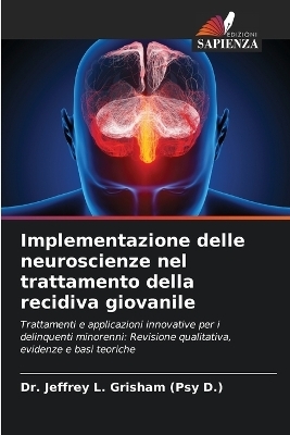 Implementazione delle neuroscienze nel trattamento della recidiva giovanile